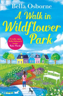 A Walk in Wildflower Park (Wildflower Park Series) (Osborne Bella)(Paperback)