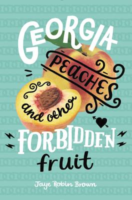 Georgia Peaches and Other Forbidden Fruit (Brown Jaye Robin)(Paperback)