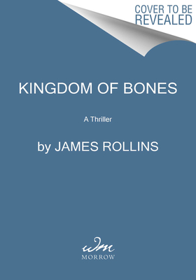 Kingdom of Bones: A Thriller (Rollins James)(Mass Market Paperbound)