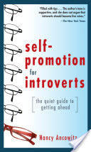 Self-Promotion for Introverts: The Quiet Guide to Getting Ahead (Ancowitz Nancy)(Paperback)