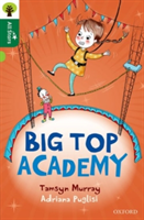 Oxford Reading Tree All Stars: Oxford Level 12 : Big Top Academy (Murray Tamsyn)(Paperback / softback)