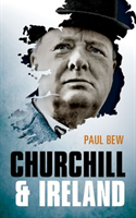 Churchill and Ireland (Bew Paul)(Paperback)
