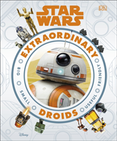 Star Wars Extraordinary Droids (Beecroft Simon)(Pevná vazba)