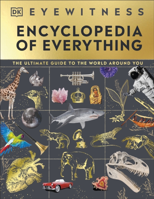 Eyewitness Encyclopedia of Everything - The Ultimate Guide to the World Around You (DK)(Pevná vazba)