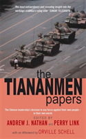 Tiananmen Papers - The Chinese Leadership\'s Decision to Use Force Against Their Own People - In Their Own Words (Nathan Andrew)(Paperback / softback)