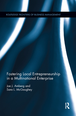 Fostering Local Entrepreneurship in a Multinational Enterprise (Amberg Joe J.)(Paperback)