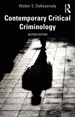 Contemporary Critical Criminology (Dekeseredy Walter S.)(Paperback)