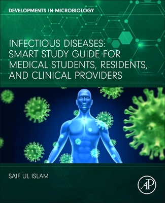 Infectious Diseases: Smart Study Guide for Medical Students, Residents, and Clinical Providers (Islam Saif Ul)(Paperback)