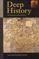 Deep History: The Architecture of Past and Present (Shryock Andrew)(Paperback)