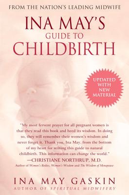 Ina May\'s Guide to Childbirth: Updated with New Material (Gaskin Ina May)(Paperback)