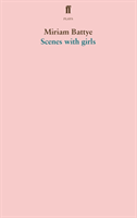 Scenes with girls (Battye Miriam)(Paperback / softback)