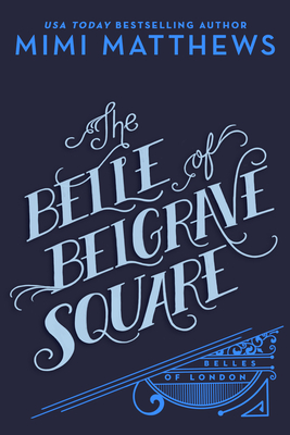 The Belle of Belgrave Square (Matthews Mimi)(Paperback)