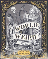 World of Weird - A Creepy Compendium of True Stories (Adams Tom)(Pevná vazba)