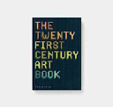 The 21st-Century Art Book (The Editors of Phaidon Press)(Pevná vazba)