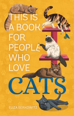 This Is a Book for People Who Love Cats (Berkowitz Eliza)(Pevná vazba)