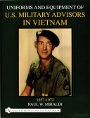 Uniforms & Equipment of U.S. Military Advisors in Vietnam: 1957-1972 (Miraldi Paul)(Pevná vazba)