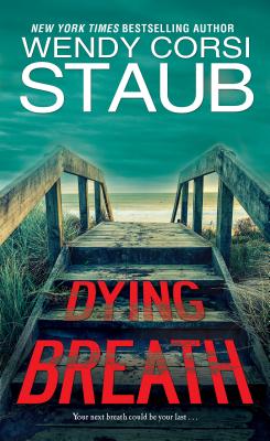 Dying Breath (Staub Wendy Corsi)(Mass Market Paperbound)