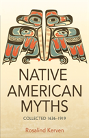 NATIVE AMERICAN MYTHS - Collected 1636 - 1919 (Kerven Rosalind)(Paperback / softback)