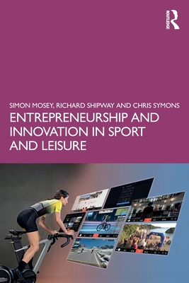 Entrepreneurship and Innovation in Sport and Leisure (Mosey Simon)(Paperback)