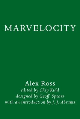 Marvelocity: The Marvel Comics Art of Alex Ross (Ross Alex)(Pevná vazba)