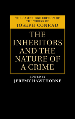 The Inheritors and the Nature of a Crime (Conrad Joseph)(Pevná vazba)