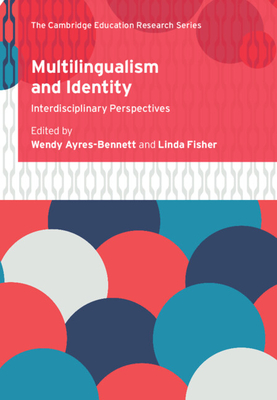 Multilingualism and Identity: Interdisciplinary Perspectives (Ayres-Bennett Wendy)(Pevná vazba)