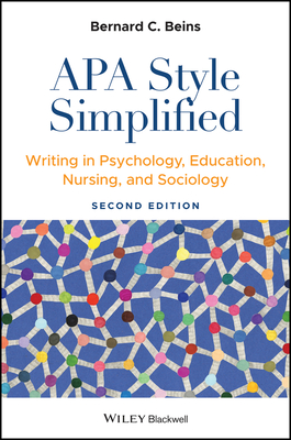 APA Style Simplified: Writing in Psychology, Education, Nursing, and Sociology (Beins Bernard C.)(Paperback)