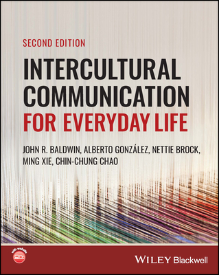 Intercultural Communication for Everyday Life (Baldwin John R. (Illinois State University USA))(Paperback / softback)