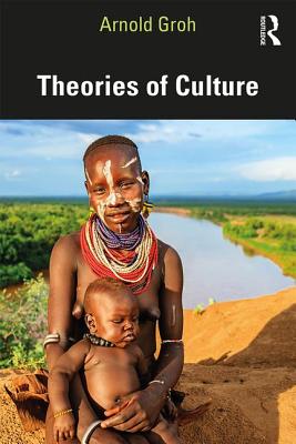 Theories of Culture (Groh Arnold)(Paperback)