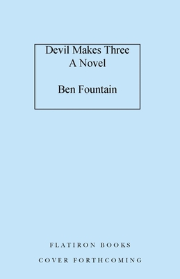 Devil Makes Three (Fountain Ben)(Pevná vazba)