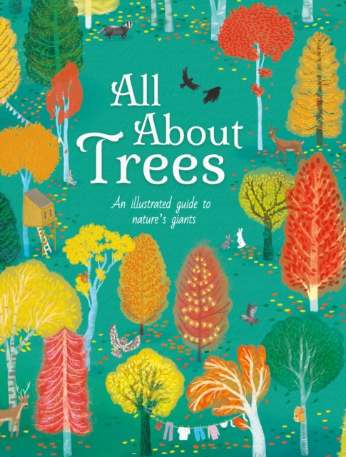 All About Trees - An Illustrated Guide to Nature\'s Giants (Cheeseman Polly)(Pevná vazba)