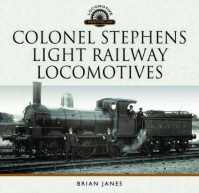 Colonel Stephens Light Railway Locomotives (Janes Brian)(Pevná vazba)