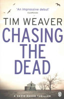 Chasing the Dead - The gripping thriller from the bestselling author of No One Home (Weaver Tim)(Paperback / softback)