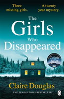 Girls Who Disappeared - The brand-new thriller from the bestselling author of The Couple at No 9 (Douglas Claire)(Paperback / softback)