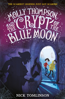 Molly Thompson and the Crypt of the Blue Moon (Tomlinson Nick)(Paperback / softback)