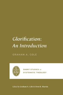 Glorification: An Introduction (Cole Graham A.)(Paperback)
