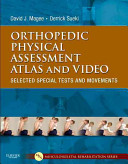 Orthopedic Physical Assessment Atlas and Video: Selected Special Tests and Movements [With DVD] (Magee David J.)(Paperback)