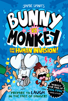 Bunny vs. Monkey and the Human Invasion (Smart Jamie)(Paperback)