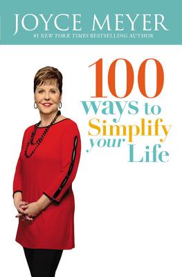 100 Ways to Simplify Your Life (Meyer Joyce)(Paperback)