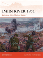 Imjin River 1951: Last Stand of the \'Glorious Glosters\' (Drohan Brian)(Paperback)