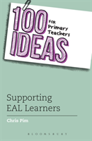 100 Ideas for Primary Teachers: Supporting EAL Learners (Pim Chris)(Paperback / softback)