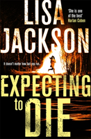 Expecting to Die - Mystery, suspense and crime in this gripping thriller (Jackson Lisa)(Paperback / softback)