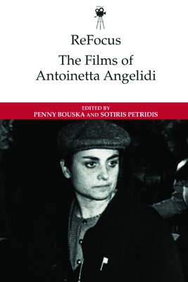 Refocus: The Films of Antoinetta Angelidi (Bouska Penny)(Pevná vazba)