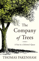 The Company of Trees: A Year in a Lifetime\'s Quest (Pakenham Thomas)(Paperback)