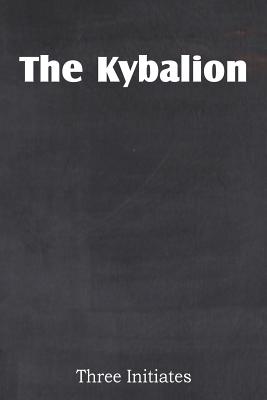 The Kybalion (Three Initiates)(Paperback)