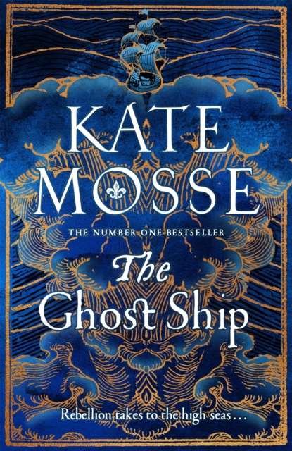 Ghost Ship - an epic historical novel from the number one bestselling author (Mosse Kate)(Pevná vazba)
