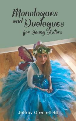 Monologues and Duologues for Young Actors (Grenfell-Hill Jeffrey)(Paperback)