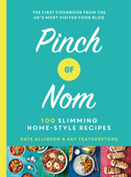 Pinch of Nom - 100 Slimming, Home-style Recipes (Featherstone Kay)(Pevná vazba)
