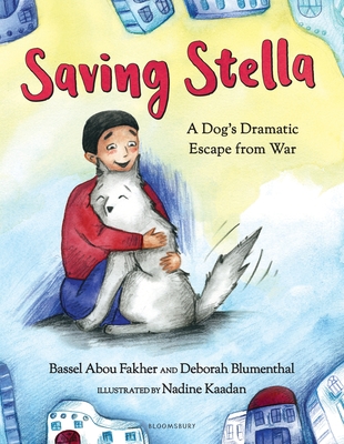Saving Stella: A Dog\'s Dramatic Escape from War (Fakher Bassel Abou)(Pevná vazba)