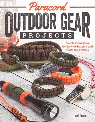 Paracord Outdoor Gear Projects: Simple Instructions for Survival Bracelets and Other DIY Projects (Pepperell Braiding Company)(Paperback)
